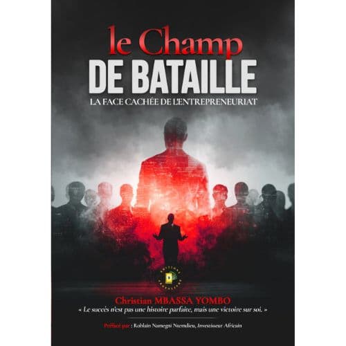 Le Champ de Bataille, la Face Cachée de l'Entrepreneuriat